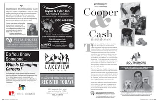 22 23The Vista • November 2016 November 2016 • The Vista
T
precious pets
meadows
Submitted by Heather Meadows
Do you have an adored pet and would like to
share his/her story? Send us an email; we would
love to hear from you! Inquiries may be emailed to
Cathy at chlarimer@gmail. com. Dogs, cats, horses,
fish, reptiles and any other animals are welcome!
The Meadows wouldn’t know what to do without
their dogs! Their eight-year-old Dachshund
Copper was rescued from PAWS because daughter
Elizabeth fell in love with a friend’s dachshund and
wanted one just like him. Shortly after requesting
a dachshund from PAWS, they were contacted
and told that there was one they should come see.
Before they left the house Gary said, “I’m putting
my foot down, and y’all better not come home with
another dog.” Well, needless to say, Elizabeth fell
in love, and we brought him home. Gary just shook
his head when we came home, and it took all of
about two hours, and the two of them were curled
up on the couch together.
They had a Chihuahua, Pumpkin, who passed away
in January 2015 and Copper got really depressed be-
cause he lost his best friend. So the Meadows (Gary,
Heather, James Lee, James and Elizabeth) decided to
get Cash to keep Copper company and to cheer him
up. It worked! They love to play wrestle with each
other. Cash, a Havanese is now one year old.
Despite their differences, both of these male dogs
love to cuddle, are really good at begging and are
extremely spoiled! They know when it is time to
eat and will come get the family. In fact, Heather
believes Cash can talk!
Cooper
Cash
&
(504) 288-3737 • www.VistaShores.com
5958 St. Bernard Ave. on Bayou St. John overlooking City Park
Excelling in Individualized Care
“Here at Vista Shores, we believe that
exceptional care begins and ends
with the person, which is why we are
100% committed to providing a fully
customized experience based on
YOUR needs and preferences.”
- Courtney Bartholomew
Vista Shores Executive Director
Just as every house in a neighborhood is unique, so is every
resident, which is why we take an extremely personal
approach to everything we offer, from customized
wellness plans and activities, to our compassionate,
specialized brand of care, to the array of mouthwatering
gourmet menu options we offer at every meal.
 