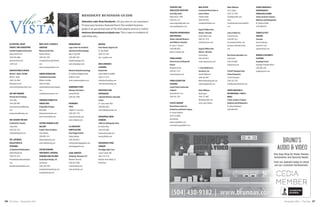 36 37The Vista • November 2016 November 2016 • The Vista
PEDIATRIC AND
ADOLESCENT DENTISTRY
Great Big Smiles
Nathan Burns, DMD
(504) 455-2213
vanessa@greatbigsmiles.com
www.greatbigsmiles.com
PEDIATRIC ORTHOPAEDICS
AND SCOLIOSIS
Tulane-Lakeside Women's
and Children's Hospital
Dr. James T. Bennett
(504) 988-8050
jbennet1@tulane.edu
PIANO LESSONS
Piano lessons by Margarita
Harvey
Margarita Harvey
(504) 401-3516
harveymarg@cox.net
PIANO LESSONS FOR
CHILDREN
Loyola Piano Scholarship
recipient
Mary McIntyre-Toca
(504) 939-1207
PLASTIC SURGERY
New Orleans Center for
Aesthetics and Plastic Surgery
Dr. Russell Hendrick
(504) 533-8848
drhendrick@
plasticsurgeryNOLA.com
www.plasticsurgeryNOLA.com
REAL ESTATE
Commercial Real Estate at
Latter & Blum
Schaffer Mickal
(504) 569-9495
smickal@latterblum.com
Engel & Všlkers New
Orleans / Metairie
Cindi Childress Fury
(504) 427-7576
cindi.fury@evusa.com
Engel & Všlkers New
Orleans / Metairie
Connie Quave
(504) 430-9817
connie.quave@evusa.com
J. Louis Matherne &
Associates, Inc.
Jennifer Matherne
(504) 583-6407
MatherneRealty@gmail.com
matherneappraisals.com
Keller Williams
Ryan Rogers
(504) 715-9867
RyanRogers@kw.com
www.Luxury.Realtor
Keller Williams
Tina G. Mayer
(504) 722-4108
TinaGMayer@kw.com
www.
YourRealEstateConnectionNOLA.
com
Latter & Blum Inc.
Yvonne McCulla
(504) 909-2222
ymcculla@latterblum.com
yvonnemcculla.latter-blum.
com
Real Estate Specialists, Inc.
Jackie Bonie
(504) 236-0807
jmbonie@cox.net
Terrell P Hampton Real
Estate Enterprises
Terrell P Hampton
(504) 782-3138
terrellhampton@hotmail.com
SPORTS MEDICINE &
ORTHOPAEDICS / FOOT &
ANKLE
Tulane Institute of Sports
Medicine and Orthopaedics
Dr. Ramon Rodriguez
(504) 988-8476
SPORTS MEDICINE &
ORTHOPAEDICS /
SHOULDER & ELBOW
Tulane Institute of Sports
Medicine and Orthopaedics
Dr. Michael O'Brien
(504) 988-8476
TERMITE & PEST
CONTROL
Terminix
Vincent Palumbo
(504) 834-7330
vp@terminixno.com
WOMEN & CHILDREN'S
CLOTHING
Angelique Stores
Angelique Palumbo-Weiser
(504) 866-1092
angeliquestores.com
AC/HEATING, SOLAR
ENERGY, AND GENERATORS
Comfort Engineered Systems
Delia and Ed Perez
(504) 602-6648
eperez@com4t.com
com4t.com
ARCHITECTURE & DESIGN
Merlin F. Bonie, NCARB
Merlin F. Bonie
(504) 234-4058
jmbonie@cox.net
www.merlinboniearchitect.com
ART AND FRAMING
Avenue Art & Framing
Tom Callia
(504) 483-8901
tom@avenueartandframing.
com
avenueartandframing.com
ART LESSONS FOR KIDS
Certified Art Teacher
Cathy Vidos
(504) 583-3137
Cathyvidos@gmail.com
ART, ANTIQUES,
COLLECTIBLES &
INTERIORS
Le Boulevard Marketplace
Debbie Boudreaux
(504) 455-4515
info@leboulevardmarketplace.
com
leboulevardmarketplace.com
BOAT SALES, LESSONS &
CHARTERS
Murray Yacht Sales
Stanton Murray
(504) 283-2507
reception@murrayyachtsales.
com
www.murrayyachtsales.com
CAREER COUNSELING
Costelloe & Associates
William Costelloe
(504) 293-0022
costelloeandassociates@gmail.
com
costelloeandassociates.com
CHARMED ETIQUETTE &
CONSULTING
A Spoonful of Sugar
Betty Rabe
betty@charmednola.com
www.charmednola.com
CUSTOM FRAMING & ART
GALLERY
Framin' Place & Gallery
Colin Marquis
(504) 885-3311
info@nolaframing.com
www.nolaframing.com
CUSTOM WINDOW
TREATMENTS, BEDDING,
CUSHIONS AND PILLOWS
Lundy Ryan Design, LLC
Lundy Ryan
(504) 228-2428
Lundy@lundyryandesign.com
Lundyryandesign.com
DERMATOLOGY
Lupo Center for Aesthetic
and General Dermatology
Mary P Lupo MD
(504) 288-2381
info@drmarylupo.com
www.drmarylupo.com
Metairie Road Dermatology
Dr. Kathryn Gallagher Kerisit
(504) 831-6633
www.metairieroadderm.com
HARDWARE STORE
Johnnys True Value
Jimmy McCulla
(504) 283-1900
INSURANCE
TWFG
Stephen H. Lovecchio
(504) 284-7778
slovecchio@twfg.com
www.twfgnola.com
LA LANDSCAPE
HORTICULTURE
Your Happy Garden
Shelley Midura
(504) 264-6033
shelley@yourhappygarden.org
yourhappygarden.org
LEGAL SERVICES
Chehardy, Sherman LLP
Matthew Sherman
(504) 833-5600
mas@chehardy.com
www.chehardy.com
MEDICAL
New Orleans Urgent Care
Dr. Ajsa Nikolic
(504) 552-2433
ajsa_n@yahoo.com
MEN & WOMEN'S
CLOTHING
Branch Out
Lauren Beshel Campbell
(504) 371-5913
info@branchoutshop.com
www.branchoutshop.com
OBSTETRICS AND
GYNECOLOGY
Lakeside Women's Specialty
Center
Dr. Sacha Junius Wax
(504) 885-8563
www.lakesidewomens.net
ORTHOPEDIC HAND
SURGEON
Jefferson Orthopedic Clinic
Dr. Barton Wax
(504) 349-6804
bartonwax@gmail.com
www.jeffortho.com
ORTHOPEDIC SPINE
SURGERY
Paradigm Spine Care
Lucius Craig III, MD
(985) 718-1274
Metairie, New Orleans, &
Northshore
theVista
resident business guide
Attention Lake Vista Residents: Do you own or run a business?
To have your business featured free in the resident business
guide in an upcoming issue of The Vista, please send an e-mail to
teahnna.donaubauer@n2pub.com. This is open to residents of
Lake Vista only.
(504) 430-9182 | www.brunoav.com
Bruno's
Audio & Video
One Stop Shop for Home Theater,
Automation and Security Needs.
Visit our website today to check
out our customer testimonials!
 