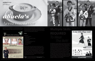 12 13The Vista • November 2016 November 2016 • The Vista
TheVista -
ThomasTrey
Sands, MD -
1/4 BW
Send in your favorite holiday recipes to The Vista. We would love to share
them with your neighbors! Email Cathy at chlarimer@gmail.com to have you
recipe featured in an upcoming issue.
Arroz con Leche is one of the Rodriguez Families’ grandmother’s
favorites recipes. When Rodi Rodriguez makes this Arroz Con Leche
the entire family thinks on the Abuela patience and love she shares
with them.We hope you make this recipe and your entire family will
enjoy it as much as the Rodriguez family does.
Recipe
Ingredients:
•	 1 cup rice, rinsed well
•	 4 cups of water
•	 1-piece lemon rind (about 2“ piece)
•	 1 cinnamon stick
•	 1 pinch of salt
•	 2 cans sweetened condensed milk
•	 1 can evaporated milk
•	 1 tsp. vanilla extract
•	 1/3 C sugar
Place rice, water, lemon rind, cinnamon and salt in a pot and
bring to boil. Once boiling, lower heat to medium high and stir
frequently with a wooden spoon so rice doesn’t burn or stick to
bottom of pot. Once the majority of the water is absorbed and
the rice is soft, add the remaining ingredients. Return to boil
and reduce heat to medium. Stir consistently so rice doesn’t
burn or stick to bottom of pot. Once the majority of the liquid is
absorbed, remove from burner and place in container. Lightly
sprinkle with cinnamon powder.
Passing down your family legacy is most effectively done in the
kitchen. You can remember your own family legacy by passing down
recipes and offering your children the spices of your youth. Cuban
abuela’s
Arroz con Leche
resident recipe
By: Sofia Rodriguez
Submitted: by Rodi Rodriguez
young achiever
Submitted by Margaret McFarland
To Wear
Ryan McFarland, a ten year old who was previously at St. Pius X and
presently attends Christian Brothers School, recently earned his
first-degree black belt in taekwondo. He began taking taekwondo
when he was only five years old because it “seemed like fun.” He
achieved his black belt four years later. After passing numerous
other belt levels, Ryan’s test for his black belt was, by far, the most
challenging. He had to fast for 48 hours, meditate for six hours,
write and deliver a speech in front of an audience, as well as perfect
various forms that he learned throughout his training. He even
had to break four boards at one time, several times in a row! In
recognition of his hard work and dedication, Ryan was honored that
same night with a trophy as Best Overall from his taekwondo studio.
Ryan is very happy and proud to have achieved his goal. His family
is very proud of him too. Besides having fun, Ryan also learned
discipline and self-defense from taekwondo.
Multiple Skills
Required
This Belt!
4224 Houma Blvd., Suite 120
Call for Consultation:
504-888-4297
B O A R D C E R T I F I E D P L A S T I C S U R G E O N
SPECIALIZING IN:
FACIAL REJUVENATION | BREAST SURGERY | BODY CONTOURING/SCULPTING
metairieplasticsurgeons.com
 