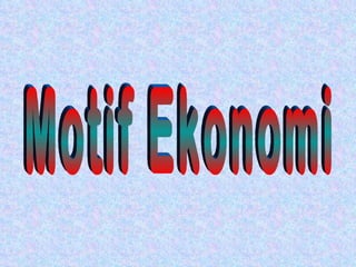 Motif Ekonomi 