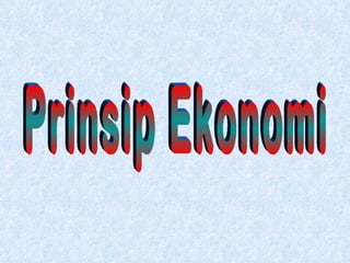 Prinsip Ekonomi 