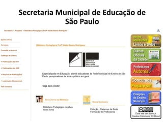 Secretaria Municipal de Educação de
             São Paulo
 