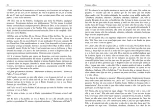 28                                                                                     Veámos a Dios                                                                   21

158 El está allá en Su naturaleza, en el verano y en el invierno, en las hojas, en     112 Yo observé a esa águila mientras se movía por allí, como Uds. saben, un
las flores, en las aves, en los animales. El está en la puesta del sol, en la salida   poquito. Y sucedió que me di cuenta que no era tanto que me estaba
del sol. El está en el sistema solar. El está en todas partes. Dios está en todas      observando a mí. Se estaba enfadando de escuchar a esa ardilla maldecirlo:
partes. El está en Su universo.                                                        "Cháchara, cháchara, cháchara. Cháchara, cháchara, cháchara". Ah, sólo la
159 Dios está en Su Palabra. Cualquiera que tome Su Palabra, cualquier                 miraba. Después de un rato, se fastidió de ella. Así que la única cosa que hizo
promesa... Permítanme declarar esto públicamente: "Si Uds. toman la actitud            fue sólo dar un gran salto de esa manera, y batió sus alas como dos veces, y
mental correcta hacia cualquier promesa Divina de Dios, se las cumplirá. Eso           estaba fuera del bosque. Y luego nunca más las batió; sólo fijó sus alas. Y cada
es lo que yo pienso tocante a Su Palabra. Uds. tomen cualquier promesa de              vez que el aire arreciaba, se levantaba con él. Y yo me quedé allí mirándola. Y
Aquí, y tomen la actitud mental correcta hacia ella, Dios se las cumplirá a Uds.       cada vez que el viento arreciaba, ella subía un poquito más alto: nunca más
Dios está en Su Palabra.                                                               movió una pluma, sólo iba subiendo, subiendo, subiendo, subiendo, hasta que
                                                                                       llegó a ser un pequeño punto.
160 Dios está en Su Hijo. El era Divino. El era el Hijo de Dios. Yo creo eso
con todo lo que está en mí. Yo lo creo. Sí, señor. El no era más... El era un          113 Yo me quedé allí, y las lágrimas empezaron a rodar por mis mejillas. Yo
profeta, seguro. El era un profeta; El era un predicador; El era un cantante. El       dije: "Oh Dios, este es un gran lugar para estar. Aquí es en donde me gusta
era-El era Dios, Dios manifestado en la carne. Dios descendió en la carne para         estar. Allí estás Tú en esa águila".
reconciliar consigo al mundo. Entonces ese maravilloso Hijo de Dios murió; y           114 ¿Ven?, ella sólo dio un gran salto, y confió en sus alas. No las batió de una
cuando El murió, El dio Su Vida. El se levantó otra vez en la Pascua, y Dios           reunión a otra, e iba de una iglesia a otra. Sólo una vez batió sus alas con gran
levantó Su cuerpo y lo puso a Su lado derecho, y envió el Espíritu Santo de            fuerza, y luego fijó sus alas en el poder de Dios (igual como el Espíritu Santo),
regreso para continuar manifestándose El mismo entre el pueblo.                        y se la llevó más, más, más, y más allá. El se alejó de esa ardilla listada de aquí
161 Y el mismo Espíritu que estuvo en Jesucristo, está entre nosotros hoy,             de la tierra, ligada a la tierra; ellas no tienen alas, y no saben cómo volar.
continuamente manifestándose El mismo al pueblo por medio de las mismas                "Cháchara, cháchara. Los días de los milagros ya pasaron. No hay tal cosa
señales y las mismas maravillas, dándole el mismo Espíritu Santo, hablando en          como el Espíritu Santo; eso fue para otro día que pasó". Oh, sólo fijen sus alas
la misma clase de lenguas, dándole la misma clase de interpretación, viendo            en el poder de Dios; permitan que el Espíritu Santo los levante por arriba de
visiones, moviéndose, sanando a los enfermos, exactamente como El lo hizo              ello, y vayan más, más, y más allá. Ella ni siquiera podía oír más a la ardilla
en el principio. Dios está en Su pueblo.                                               listada, la ardilla terrestre, o lo que Uds. quieran llamarla. Se cansó de ese
                                                                                       cháchara, cháchara. ¡Oh, si la Iglesia...! Uno de estos días se cansará de eso, y
162 ¿Por qué entonces decimos: "Muéstranos al Padre y nos basta"? Vemos al             ellos sabrán cómo fijar sus alas, y tomarán un paseo con Dios y saldrán de ello
Padre. ¡Vemos al Padre!                                                                y se irán a Casa.
163 Cuando yo-cuando yo miro allá afuera y veo la puesta del sol, yo veo al            "Los días de los milagros ya pasaron". Díganme cuándo. Simplemente llegaron
Padre. Cuando yo veo la salida del sol, yo veo al Padre. Cuando yo oigo el             muy tarde como para decirnos eso, ¿no es así? "Los días de los milagros ya
llamado salvaje de la bestia, yo veo al Padre. Cuando yo veo a esas flores             pasaron. No hay tal cosa como el Espíritu Santo. Hablar en lenguas sólo es
florecer, yo veo al Padre. ¿Uds. no?                                                   manufacturar". Eso es todo lo que ellos saben tocante a ello. Así que la cosa
164 Yo lo veo a El en Su Palabra. Cada vez que yo tomo Su Palabra como una             por hacer, es sólo fijar sus alas.
promesa, yo veo al Padre.                                                              115 Ahora, ella no las batió de lugar a lugar. "Yo iré allá y veré si esto, o iré
165 Yo miro a Jesús; yo veo al Padre expresándose El mismo a través del                allá y veré si eso". Ella sólo sabía cómo fijar sus alas. Y eso es todo lo que
Hijo.                                                                                  Uds. tienen que saber cómo hacer tocante a sanidad Divina, tocante al Espíritu
166 Yo miro a Su pueblo; yo veo al Padre, lo veo a El obrando entre Su                 Santo, es sólo saber cómo fijar su fe en el poder y las promesas de Dios; los
pueblo, expresándose El mismo, siguiendo adelante. ¿"Muéstranos al Padre"?             llevará hacia arriba. Uds. sólo suban hacia arriba. Cada vez que sople dentro,
                                                                                       Uds. se levantarán más alto y más alto, y más alto y más alto, hasta que Uds.
                                                                                       no puedan oír aquí este: "Cháchara, cháchara, cháchara. Los días de los
 