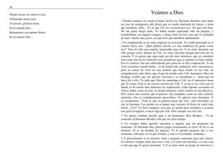 48

Donde moran los santos en luz,                            Veámos a Dios
Tributando eterno loor,
                                 1 Pueden sentarse. Lo siento el haber hecho eso, Hermano Borders, pero hubo
Al invicto, glorioso Jesús.      un caso de emergencia allá afuera que se estaba muriendo de cáncer, y tenía
En el mundo feliz,               que atenderla. Sólo... Yo sé que Ud. me excusará por eso. Así que está bien.
Reinaremos con nuestro Señor.    No me gusta llegar tarde. Yo había estado esperando sólo un poquito, y
                                 reuniéndome con algunos amigos, y luego entré en este caso que lo acababan
En el mundo feliz....            de traer; mucho muy grave, así que tuve que atenderla rápidamente.
                                 2 Yo simplemente no sé cómo empezar en esta tarde. Yo estaba pensando en el
                                 camino hacia acá: "¿Qué pudiera decirle a-a una audiencia de gente como
                                 ésa?" Esto ha sido una reunión memorable para mí. Y no estoy diciendo eso
                                 sólo porque estoy delante de Uds. Lo estoy diciendo porque proviene de mi
                                 corazón. Y yo quiero que sepa cada uno de estos ministros, que yo considero
                                 ésta como una de las reuniones más grandiosas que yo alguna vez haya tenido.
                                 Eso es correcto. Fue tan sobresaliente por causa de su fina cooperación. Yo he
                                 visto ocasiones cuando había... yo he tenido más audiencia, más concurrencia,
                                 pero yo nunca he visto en una reunión que haya tenido en mi vida, un
                                 compañerismo más dulce, que el que he tenido entre Uds. hermanos. Dios los
                                 bendiga. Confío que sus iglesias crecerán y se extenderán y... hasta que no
                                 haya fin a ello. Yo pido que Dios los mantenga a Uds. en el ministerio hasta
                                 que El venga. Esta es mi sincera oración por Uds. Y yo he-yo he visto aun en
                                 donde yo he tenido más ministros en cooperación, como algunas ocasiones en
                                 Africa, India, como en ésas, en donde teníamos varios cientos en una directiva.
                                 Pero nunca una ocasión, que al parecer, me respalden, como un solo corazón,
                                 unánimes. Eso es verdaderamente maravilloso. Yo aprecio esto, hermanos. Y
                                 yo ciertamente... Todo lo que yo pudiera hacer por Uds., sólo recuerden: yo
                                 soy su hermano. Las noches no se ponen muy oscuras; la lluvia no caerá muy
                                 fuerte. ¿Ven? Yo haré cualquier cosa que yo pueda para ayudarlos a avanzar
                                 este gran Evangelio, o hacer algo por Uds. Dios siempre sea con Uds.
                                 3 Yo quiero también decirle aquí a mi hermanito, Roy Borders... Yo he
                                 conocido al Hermano Borders sólo por un corto tiempo.
                                 4 Yo siempre había querido encontrar a alguien que me preparara las
                                 reuniones. El Hermano Roy pareció pegar exactamente al clavo. El no es un
                                 ministro. El es un hombre de negocio. Yo le permití preparar dos o tres
                                 reuniones, sólo para ver lo que él haría; y este es el resultado: unánimes.
                                 5 Y generalmente si un ministro viene a preparar reuniones para uno, bueno,
                                 un ministro siempre tiene una cosa u otra, y él tiene una doctrina, o-o una cosa
                                 u otra que-que él quiere presentar. Y él se mete entre un grupo de ministros y
 