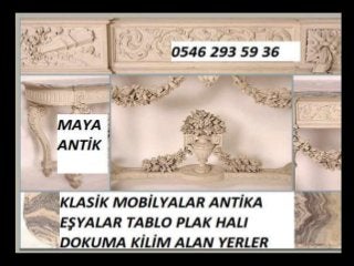 ANTİKA EŞYA ALAN YERLER 0546
293 59 36
 