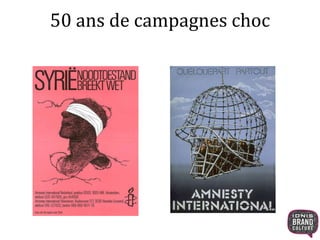 50 ans de campagnes choc 
 