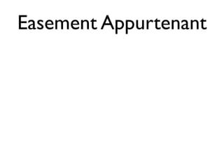 Easement Appurtenant 
 