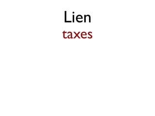 Lien 
taxes 
 