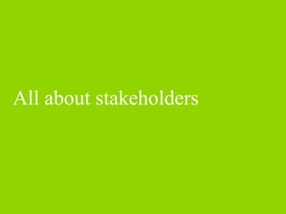 All about stakeholders