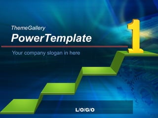ThemeGallery 
PowerTemplate 
Your company slogan in here 
L/O/G/O 
 