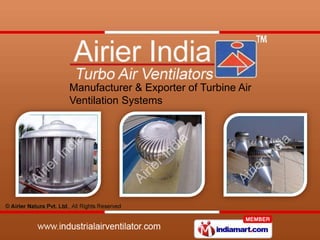 Manufacturer & Exporter of Turbine Air
Ventilation Systems
 