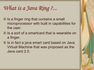 Presentation of java ring for seminar.ppt