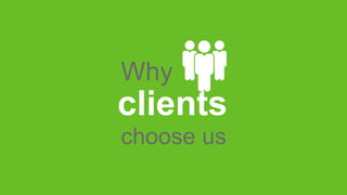 Click to edit Master title style
clients
choose us
Why
 