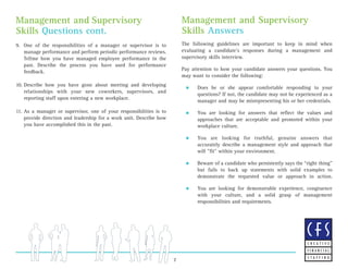 Management and Supervisory
Skills Answers
The following guidelines are important to keep in mind when
evaluating a candida...