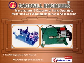 Manufacturer & Exporter of Hand Operated,
Motorized Coil Winding Machines & Accessories
 