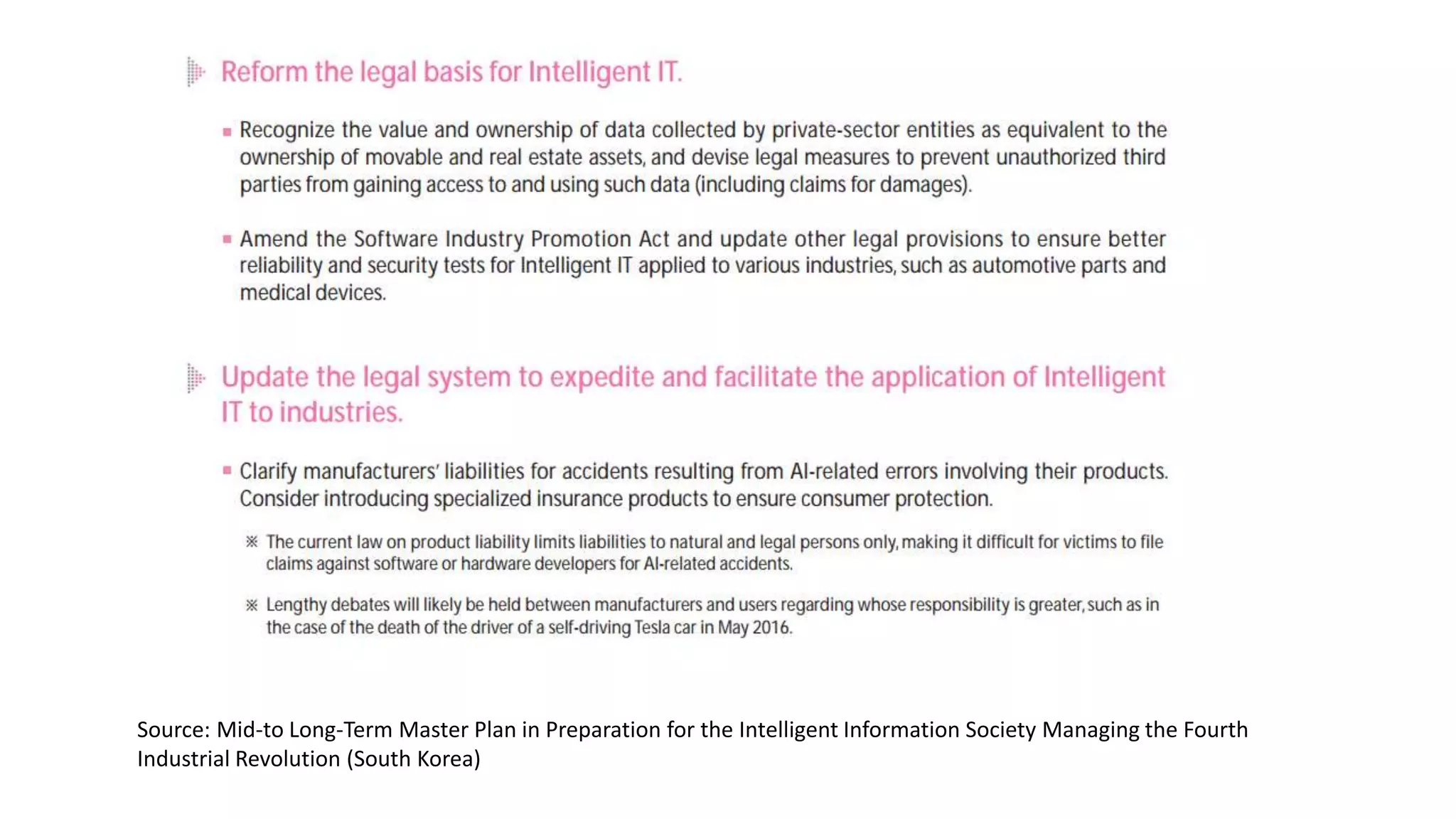 Source: Mid-to Long-Term Master Plan in Preparation for the Intelligent Information Society Managing the Fourth
Industrial Revolution (South Korea)
 