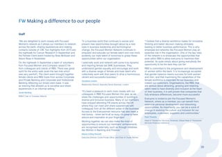 FW Making a difference to our people
Staff
“We are delighted to work closely with Focused
Women’s network as it allows our members to network
across the bank, sharing experiences and making
contacts outside of CIB. Two highlights from 2015 are:
the nightwalk for Cancer Research in September and
the Female Client event hosted by Ross McEwan and
Alison Rose in November.
On the nightwalk in September a team of volunteers
from Focused Women and Compass raised £15k
from colleagues and clients of RBS. There was great
spirit for the entire walk (even the last mile which
was very painful!). The client event brought together
female clients and RBS hosts from across Corporate
and Private Banking and Corporate and Institutional
Banking reflecting our broad client base. It was
an evening that allowed us to socialise and share
experiences in an informal setting.”
Sarah Mackey
EMEA Chair of Compass Network
“In a business world that continues to evolve and
present new opportunities brought about by a new
style in business leadership and technological
change, the Focused Women Network continues to
empower and educate our female talent and now more
evidently our male talent of tomorrow to grasp these
opportunities within our organisation.
I externally work and network with some truly dynamic
and inspiring female led SME businesses. They
understand gender equality and encourage and work
with a diverse range of female and male talent who
collectively work with their peers to drive a harmonious,
vibrant and successful business.”
Jonathan Coates
Relationship Director, Specialist Sector Business, London
“It’s been a pleasure to work more closely with our
colleagues in RBS Focused Women this year, as we
share the challenges and opportunities of building a
diverse and inclusive business. Many of our members
have enjoyed attending FW events across the UK
where they can meet and share experiences with
colleagues from all the different areas of the business.
Access to the Everywoman resource has also been a
real bonus – when we’re all so busy, it’s great to have
advice and inspiration at your fingertips!
Working together, we can also make the most of
opportunities to ensure our members’ achievements
are recognised externally, such as through initiatives
like Women in Banking and Finance.”
Maeve Colley-Russell
Executive Director, Coutts Private Office, and Chair of Coutts Women
“I believe that a diverse workforce makes for innovative
thinking and better decision making ultimately
leading to better business performance. This is why
employee led networks like Focused Women play an
essential role in the organisation. One of the key roles
of the network is to showcase the opportunities that
exist within RBS to allow everyone to maximise their
potential. Its quite simply about giving everybody the
opportunity to be the best they can be!
RBS is committed to the progression and development
of women within the bank. It is increasingly accepted
that gender balance means success for both women
and men, and that maximising the capabilities of the
female workforce is important for our business and
indeed our customers. Organisations, like RBS, that
are serious about attracting, growing and retaining
talent need to have diversity and inclusion at the heart
of their business, it is well proven that companies that
fully embrace differences, become more successful.
Everyone is invited to join the Focused Women’s
Network, where as a member, you can benefit from
extensive personal development and networking
opportunities. As importantly, you can be a voice of
change in evolving the culture and inclusion for our
employees, customers, suppliers and communities.”
Paul Thwaite
Head of Transaction Services, Americas, Global Head of Transaction
Services Financial Institutions
39
 