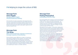 Message from
Pankaj Phatarphod
Country Head of Services, India
As a proud member and co-sponsor of the Focused Women’s
Network (FWN) in India, I am pleased that since its inception
in April 2013, the network has grown exponentially – we
are around 1,100 members strong and growing everyday!
I believe, being part of the FWN, our colleagues have had
the opportunity to engage, collaborate, leverage our global
connect and learn from each other.
We started 2014 with a vision – to help attract, develop and
retain female talent at RBS. We have always worked towards
creating a diverse and inclusive workplace, where our primary
objective has been to build a workforce that respects each
other, promotes open and honest communication, fosters
respect and trust, and improves team work.
We have very recently been awarded the NASSCOM award
for Excellence in Gender Inclusivity 2014. NASSCOM is the
premier organisation that represents and sets the tone for
public policy for the Indian Services industry. This recognition
is a reflection of our collaborative efforts in building a
more inclusive bank and is testament to the attitude of our
employees and our employee-led networks that play a huge
role in developing and delivering our inclusion strategy.
Message from
Chris Popple
Managing Director, Digital,
Personal and Business Banking
The more teams I’m a part of and people I share experiences with,
the more I’m convinced that diversity is the key to better environments
that lead to better decisions and results. Diversity is driven from all
areas with people who care. Networks like Focused Women are really
the best way for passionate people to get together, organise and be
heard as a powerful voice.
Message from
Tim Boag
RMD London & South East, Corporate & Commercial
Coverage, Corporate & Private Banking
We have fantastic people in RBS and as a leader I am passionate
about helping colleagues fulfil their potential. The evidence clearly
shows that diverse teams are more effective and make better
businesses. Through engaging, and networking, we all have the
opportunity to learn and to build a better business. I am proud that we
are so closely associated with the Focused Women’s Network, which
plays a hugely important part in helping to develop our female talent
and championing the needs of our female customers.
FW Helping to shape the culture of RBS
7
 