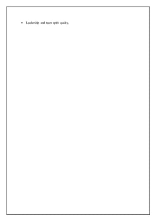  Leadership and team spirit quality.
 