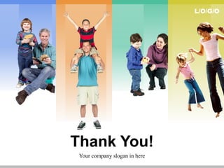 Thank You! Your company slogan in here 