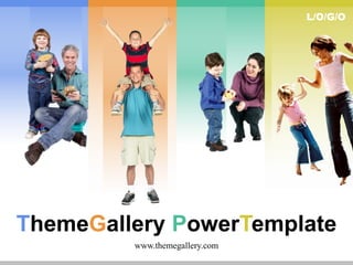 L/O/G/O 
ThemeGallery PowerTemplate 
www.themegallery.com 
 
