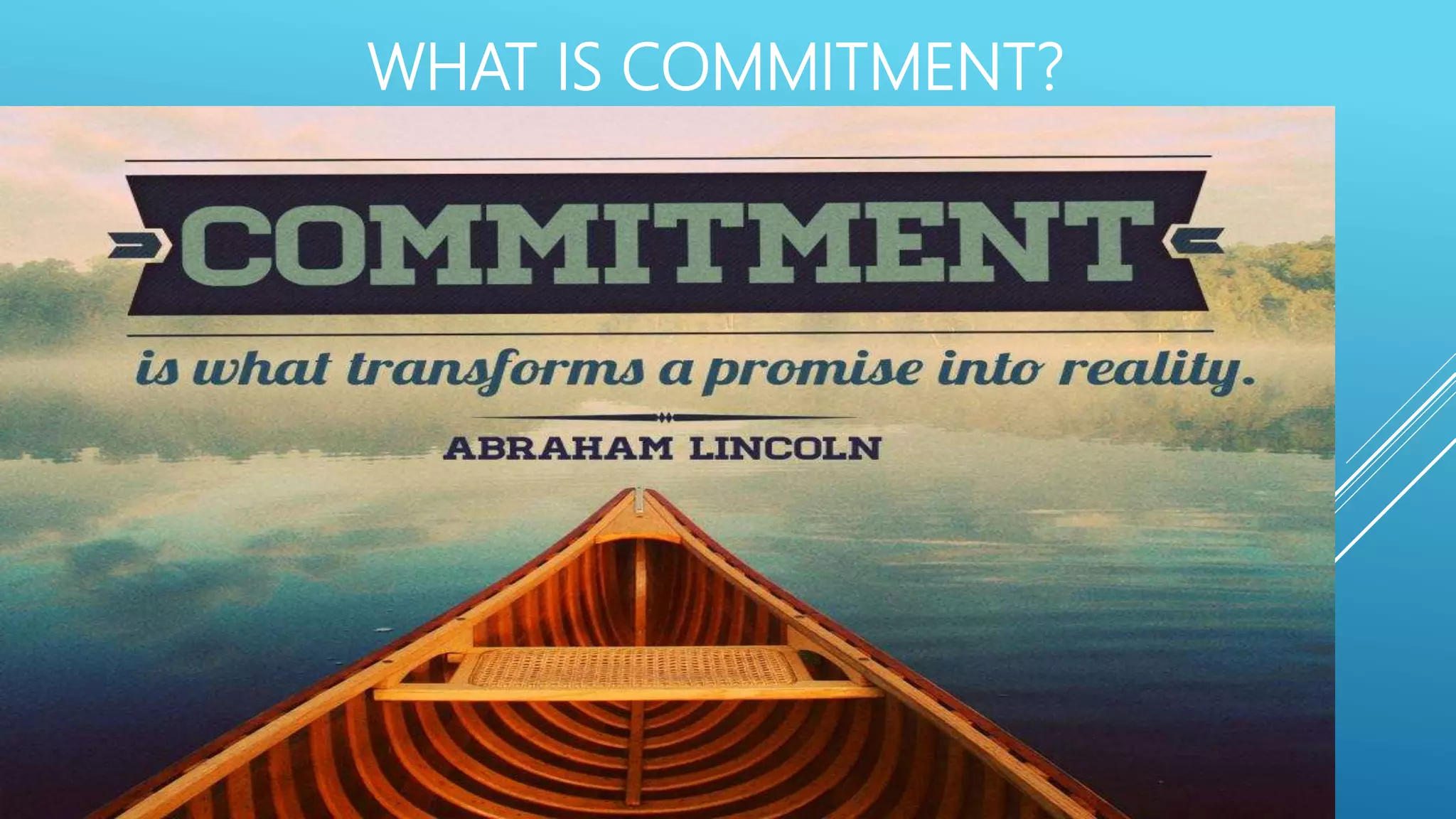 WHAT IS COMMITMENT?