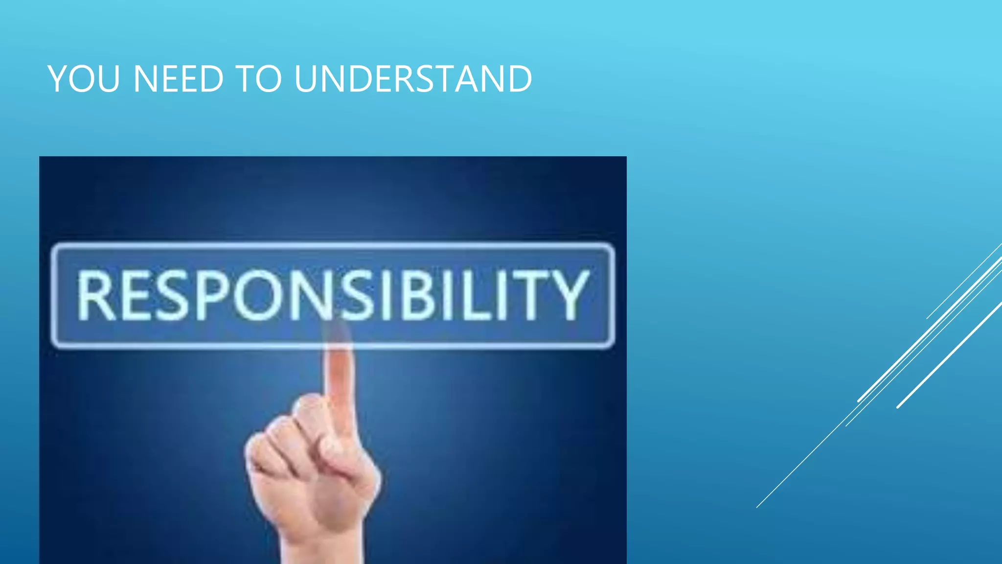 YOU NEED TO UNDERSTAND