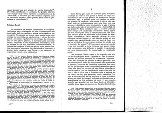 desejo pessoal, seja por pressáo de outros internadosw'.
De forma semelhante, os auxiliares de posicáo inferior,
euja sltuacáo exige visitas regulares a estabelecimentos da
.. omunidade, e estranhos que tém contatos regulares com
os internados, tendem a sentir pressáo para tornar-se por-
tadores de contrabando-P.
Estrutura Social
Ao considerar os sistemas clandestinos de transporte
verificarnos que o consumidor do que é transportado sern
autorizacáo pode ser também a pessoa encarregada de seu
transporte. No entanto, em multes casos, quem recebe uma
entrega náo-autorizada usa regularmente o esforcc de outra
pessoa. Ao ajustar, regularmente, os esforcos de outra pes-
soa aos seus planos pessoais, o indivíduo pode aumentar
muito a amplitude de seus ajustamentos secundários, onde
se incIuem os que nao dependem, fundamentalmente, de
sistemas de transporte. Como este uso de outra pessoa cons-
titui um aspecto importante da vida íntima do internado, é
preciso tentar examinar suas formas e os elementos de
organizacáo social a elas subjacentes.
(122) Ver, por exemplo, BERNARD PHILLtPS em CANTlNE e RAINER
op, cít., pp. 103-4: "A distrfbuícño de mensaaens e a coordenacáo geraÍ
cabe ao homeI? que se~ve vértas celas nl.;lma única 'vizjnhanca', e con-
segue troce e intercámb¡o. As pessoas mutto socializadas procuram esses
servreos, e outro.s -:- por exemplo, rapaz de entrega de livros de bibllo-
t~ca, correspondéncia e mensageiro da admínistracáo. A pessoa nao pre-
cisa de muitos amigos íntimos: quem quer que tenha liberdade para
chegar a, c~la fará esses servtcos que, 'fora', sertam conf.adca apenas a
amigos mumos. Se nao o fizer, nao poderá ficar muito tempo nesta
tarefa agr adávej, pois lego criará problemas".
HAY~ER e ASR, op, cít., p. 367. dao um exemplo semelhante do Re-
formatóno Estadual de Washington. localizado em Monroe: "Pode-se
formar um fundo comum, para .0 qual contribuem muitos internados.
O vencedor ganha urna soma consíceraveí, mas o promotor do jogo tam-
bém tem lucro. Os rapazes que sao da equipe educacional podern facil-
mente atuar como promotores. Como precisarn oassar todas as no'tes
pelas diversas filas para entregar 'os trabalhcs de estudo em casa' ou
para ajudar na solUl;:ao ~e problemas escolares, estáo numa posicao' em
que encontram todos os internados e verificam se desejam participar do
'bolo'. Os pegamentos aos vencedores podem ser feítos de forma se-
melhante".
p. 9f:ara exemplo de prisao inglesa, ver DENDRICKSON e TROMAS, op, cít.,
. "~ tr~ba~ho de desembarcar em ordem era separado do trabalho
ronnetro dtérto. ( ... ) Ero grande parte, consistía em recolher cotsas e
levá-las para o funcionário de desembarque, faz.er listas e coliglr os nemes
~o que ceseíavam ver o diretor e o capeláo etc. Com ísso havia certa
hberdade nos desembarques, a oportunldade para ver outras celas passar
livros, além de um alívio geral na rotina monótona". '
(123) Pon exemplo, HAYNER e ASH, op, cit., p. 367: "Os presos
desse g!"Upo (que trabalbavam na fazenda e aí passavam a noíte) tém
oportunidade para pegar coísas da beira da estrada - coisas abandonadas
peles motoristas durante a ??ite. A tocauzecao do esconderljo é fixada
preV¡¡l~ente. durante urna Vlslta a um preso no Reformatório. Um preso
da eqUipe permanente da fazenda pode pegar o dinheiro e passá-lo para
um trabalhador da equipe que trabalha na fazenda apenas durante odia".
214
1
Urna forma pela qual um indivíduo pode incorporar
o esforco de outro a seus planos se baseia na force náo-
-racionalízada ou no que poderia ser denominado coer(iio
particular: aqui, o auxiliar ajuda, nao porque sua condi-
9ao presente vá melhorar, mas porque o fato de nao obe-
decer pode ser suficientemente caro para fazer com que
perceba a obediencia como involuntáría; e aqui a pessoa
que pede ajuda nao dá um pretexto para a Iegitimidade de
seu pedidol'". Sem considerar aqui a provável presenca
dessa coercáo em cooperacáo "voluntária", dese]o sugerir
que nas instituicóes totais a cocrcáo particular, sem qual-
quer disfarce, pode ser importante na vida íntima dos inter-
nados; expropriacáo aberta, extorcáo, técnicas de forca,
submissáo sexual imposta - tais métodos podem ser em-
pregados sem racíonalizacáo como um meio de fazer com
que as atividades de outra pessoa estejam de acordo com
as intencóes do sujeito 125• E interessante perguntar quando
é que essa coercáo se torna rotineira, por quanto tempo
pode permanecer sem disfarces, e quando é regularizada
por urna demonstracác de compensacáo ou [ustificacáo
moral.
No Hospital Central, como já foi sugerido com rela-
9áo aos lugares para sentar, a posicáo de "fora de cantata",
mantida por muitos pacientes das enfermarias "atrasadas",
criava urna situacáo que perrnitia a coercáo particular; muí-
tas vezes se podia saber que tais pacientes nao protestariam
e, portanto, poderiam ser livremente explorados. Por exem-
plo, se, por quaIquer razáo, um paciente definia suas pemas
como urna parte do eu com que nao deveria preocupar-se,
estaría sujeito a ver uro companheiro empurrá-Ias para uro
lado, a tiro de ficar coro o tamborete onde as apoiava, ou
ver outro usá-las, sem permissao, como travesseiro. Por
isso, é compreensível que os auxiliares as vezes brincassem
quanto ao papel de Svengali, indicando uro paciente que se
especializava na fria utillzacao de outro - por exemplo,
quando, para guardar uro bom lugar diante da televisáo e
também beber água, um paciente no Hospital Central tinha
(124) Nos hospitais psiquiátricos, o uso de torca física por pessoas
da equpe :Iirigente que tinham objetivos apresentados como legítimos é
um aspecto básico da vida do paciente; nao é fácil criticar algumas de
suas formas - por exemplo, alímentacáo forcada, prevencáo de suicídio,
crctecsc de uro paciente com rclacáo a ataque de outro.
(125) Urna útil apresentacfio desse problema pode ser encontrada
em GRESRAM SYKES, The Society 01 Caprives, Princcton, Prínceton Uni-
versitY Press, 1958, pp. 91-93, ond-e o autor sugere que um dos papéis
intormais encontrados em prisOes, o de "gorila". se baseia na ponibili-
dade de exploracáo coercitiva.
215
-',
'..~
 