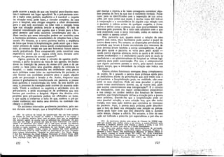 pode ocorrer a nocáo de que um hospital para doentes men-
tais é realmente um lugar agradável. Se o pré-pacíente aten-
de a todos esses pedidos implícitos e é razoável a respeito
da sítuacáo total, pode fazer..o circuito completo, da casa
para o hospital, sem obrigar ninguém a olhar diretamente
para o que está ocorrendo ou Iidar com a emocáo bruta
que sua sítuaeáo poderia levá-lo a exprimir. O fato de
mostrar consideracáo por aqueles que o levam para o hos-
p!tal permite que estes mostrem consideracáo por ele, e
dISSO resulta que essas interacóes podem ser mantidas com
a harmonia protetora, característica de relacóes face a face
usuais. No entanto, se o novo paciente lembra a seqüéncia
de fatos que levam ahospitalizacáo, pode sentir que o bem-
-estar presente de todos estava sendo cuidadosamente man-
tido, ao mesmo tempo em que seu bem-estar futuro estava
sendo prejudicado. Essa compreensáo pode constituir urna
experiencia moral que o separa ainda rnais, durante certo
tempc, das pessoas do mundo externo-".
Agora, gostaria de notar o circuito de agentes profis-
sionais, a partir do ponto de vista de tais agentes. Os media-
dores na transicáo da pessoa do status civil para o de pa-
ciente - bem como seus guardas, depois de colocada no
hospital, - estáo interessados em estabelecer urna pessoa
mais próxima como tutor ou representante do paciente; se
nao houver uro candidato evidente para o papel, alguém
pode ser procurado e levado a ele. Assim, enquanto urna
pessoa é gradualmente transformada em paciente, a pessoa
rnais .próxima é transformada em tutor. Se este estiver em
cena, o processo de transícác pode ocorrer de maneíra orde-
nada. Tende a conhecer Os negocios e atividades civis do
pré-paciente, e pode encarregar-se de problemas que aca-
bariam por envolver o hospital. Alguns dos direitos civis
perdidos pelo pré-paciente podem ser arribuídos ao tutor,
o que ajuda a conservar o mito de que, embora o pré-pa-
ciente realmente nao tenha seus direitos, na realidade nao
chegou a perdé-los, .
Os pacientes internados geralrnente percebern, pelo me-
nos durante certo tempo, que a hospítalizacáo é urna priva-
(20) As práticas de campo de concennacso dáo um bom exemplo
da funl;:ao do funil de tralcáo ao induzir a cooeerecso e ac reduzir a
lula e a rebeldía, embora neste caso se possa dizer que os mediadores
nao estavam agindo de acorde coro os ínteresses dos internados. Os poli.
cía's que iam pegar as pessoas em casa as vezes brtncavam com natura-
lidade e se oferecíam para esperar que o café fosse servido. As cámaras
~e gás eram apresentadas como salas de desinfeccñc, e as vítimas que
tiravarn a roupa recebiam a advetténcia de que deviam notar once as
coíocavam. Os doentes, velhos, traeos ou insanos que eram escolhldos
para exterminio eram as vezes levados em ambulancias da Cruz Vermelha
para campos denominados "hospital de observacíío", Ver DAVID BOOER,
1 Did Not lntervtew the Dead, Urbana, University of Illinois Press, 1949,
p. 81; ELlE A. COHEN, Human Behavior in the Concentratton Camp, Lon-
dres, Jonathan Cape, 1954, pp. 32, 37, 107.
122
S;30 macíca e injusta, e as vezes conseguem convencer algu-
mas pessoas de fora de que isso é realmente verdade. Nesse
caso, para o~ i~entificados com a imposicáo de teis priva-
9óes, por mais Justas que sejam, é muitas vezes útil indicar
a cooperacáo e a concordancia de aIguém cuja relacáo com
o paciente o coloca acima de qualquer suspeita, e firme-
~ente o define co.mo a pessoa que mais provavelmente tem
ínteresse pelo paciente. Se o tutor está satisfeito coro o que
está ocorrendo com o novo internado, todos os outros de-
vem sentir a mesma coísa'".
Ora, pareceria que, quanto maior a relacáo de urna
pessoa com outra, mais facilmente pode aceitar o papel de
tut?ra dessa outra. No entanto, as disposícóes estruturaís da
sociedade que levam a fusáo reconhecida dos interesses de
duas pessoas Ievam tambérn a outras conseqüéncías. A pes-
soa para quem o paciente se volta para pedir ajuda -
ajuda contra algumas ameacas, entre as quais a de interna-
men!e involuntário ~ é exatarnente aqueIa para as quais os
mediadores e os administradores de hospitais se voltam logi-
camente para pedir autorlzacáo. Por isso, é cómpreensfvel
que alguns pacientes passem a sentir, pelo menos durante
algum tempo, que a intimidade da relacáo nao indica sua
fidelidade.
O~~ros efeitos funcionais emergem desse complemento
de pap~ls. Se e 9uando a pessoa mais próxima apela para
os mediadores diante da perturbacáo que está tendo coro o
pré-paciente, a hospitalizacáo pode, na realídade, nao estar
e?tre os seus objetivos. Pode até nem perceber o pré-pa-
ciente como mentalmente doente, ou, se acorre isso, pode
nao aceitar coerentemente essa interpretacáow. J:: o circuito
de mediadores, com seu maior conhecimento psiquiátrico
e sua crenca no caráter médico dos hospitais de doentes
me~tais, #q?e freq~entemente define a situacáo para a pessoa
mais proxima, dizendo-lhe que a hospitalizacño pode ser
un:a possível solucáo, e urna solucáo boa, que nao inclui
traícáo, mas urna a9ao médica que considera os interesses
do paciente. Aqui, a pessoa mais próxima pode descobrir
~ue o fato de fazer sua obrigacáo com relacáo ao pré-pa-
ciente pode fazer com que este desconfíe dela e, durante
certo tempo, chegue a odiá-Ia. No entanto, °fato de essa
a9ao ser indicada e prescrita por especialistas, e por eles ser
(21) As entrevistas obtidas pelo grupo de Clausen do NIMH suge-
rem que quan.do~ uI!ia mulher passa a ser tutora, a responsabilidade pode
perturbar a distáncia anterior com retecao a genros e noras o que leva
a nova uniác de apo¡o com eles ou a nítido afastamento. '
(22) Para urna análise desses tipos náo-pslqulátrfcos de perceccao,
ver MAIl.lAN RADKE YARROW, CHARLQTTE GREEN SCHWARTZ, HARRIET S.
MURPHY e LEn.A DEADY, The Psychcloglcal Meaning of Mental IIlness in
the Pamlly, Joumal 01 Social lssues, XI (1955). pp. 12-24; CHARLOTrn
OREEN SCHWARTZ, Perspectives on Deviance - Wives Deñnitlons of tbeir
Husbands Mental Illness, Psychiatry, XX (1957), pp. 275·91.
123
;;'- '
 