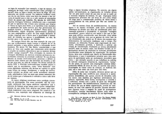 os jogos de recreacáo (por exemplo, o jogo de damas), em
mo~entos ?e fol~a, eram considerados como privilégio es-
~ecla}30; hoje, o~ jogos a bordo, ero horas de folga, sao con-
siderados uro díreito natural. Na indústria británica atual
uro dia de oito horas, como urna hora de almcco .e dez mi-
nutos de manhá para o chá ou o café, rnostra as concepcóes
atuais da pessoa que trabalha, Na década de 1830-1840
algumas tecelagens británicas trabalhavam coro a suposicáo
de que os operários nao tinham urna natureza que exigisse
ar fresco ou água para beber, e os operários eram multados
se apanhados ero acóes furtivas que lhes permitissem tais
pra_zeres durante a jornada de trabalho'". Nessa época. na
Grá-Bretanha, alguna dirigentes aparentemente pensavam
ero seus empregados a partir de urna nocáo exclusiva de
tensáo; julgavarn que o limite para a quantidade e íntensí-
dade de trabalho era apenas a possibilidade, ou nao, de
acordar para odia seguinte de trabalho.
. Os castigos físicos dáo um bom exemplo de urna prá-
uca que evidentemente supóe crencas a respeito do eu da
pessoa castigada, e urna prática sujeita a concepcóes muito
mutáveis, No século VI, Sao Bento, considerando o que
devia ser feito com aqueles que cometessem erros durante
as oracóes no oratório, determinava que os meninos deviam
receber castigo corporal'", Esta concepcáo da maneira de
conseguir obediencia em meninos teimosos permaneceu no-
tavelmente constante na sociedadc ocidcntal, SÓ nas últimas
décadas as escolas norte-americanas passaram a definir os
meninos como .objetos que nao deveriam ser tocados, a náo
ser por seus pals, no caso de castigos. Na última metade do
século XIX, a Marinha norte-americana também passou a
admitir que os marinheiros, como "seres humanos" com
certas dignidades mínimas, nao deviam ser sujeitos ao aceite
como forma de castigo. Atualmente, o castigo de confina-
mento solitário na prisáo está sendo seriamente reexami-
nado, admitindo-se cada vez mais que nossas naturezas Sao
de tal ordem que o isolamento é contrário a elas e nao deve
ser imposto.
As regras religiosas constituem outra condicáo interes-
sante de participacáo. Em nossa sociedade, nao há ínstí-
tuicáo residencial sem regras sabáticas, supondo-se que a
natureza do homem exige tempo para a prece, independen-
t~mente. do. q~e tenha feíto; sente-se que ternos urna capa-
cidade inalienável como seres religiosos. No comércio e na
indústria, essa suposicáo está subjacente ao domingo de
(30) MELVILLE, Herman. White Jacket. New York, Grave Press, sld,
p. 346.
(31) BENDIX, op. cít., p. 39.
(32) The Holy Rule ot Saint Benedict, cap. 45.
164
folga e aIguns feriados religiosos. No entanto, em alguns
países sul-arnericanos, as organizacóes de trabalho devem
dar um peso muíto maior do que esse ao que se supóe ser
a natureza religiosa do homem. Os que empregam indios
equatorianos precisam dar um terco do ano como tempo
de folga para a comemoracáo aIcoólica de várias festas e
acontecimentos da vida pessoal que tém um caráter sa-
grado33•
Até na mesma classe de estabelecimentos, na mesma
época e na mesma sociedade, pode haver consideráveis
diferencas na divisáo que deve ser estabelecida entre ajus-
tamentos primários e secundários. A expressáo "vantagens
secundárias" parece referir-se aos meios e fins que as pes-
soas num edifício consideraráo, sem díscussño, como sendo
seu direito legítimo, mas que as pessoas do outro lado da
rua oficialmente nao podem ter. E. dentro dos mesmos esta-
belecimentos, há mareantes mudancas com o tempo. Por
exemplo, na Alemanha Nazista urna organízacáo de inter-
nados, oficialmente proíbida, 'e destinada a policiar um
campo de concentracáo, finalmente se tornou oficialmente
aceita34, mais ou menos como, nos Estados Unidos, os or-
ganizadores secretos de sindicatos se tomaram oficialmente
reconheeidos como delegados da organizacao. De qualquer
forma, deve estar evidente que, dentro de determinado esta-
belecimento, o que é ajustamento prirnário para urna cate-
goria de participante pode ser ajustamento secundário para
outra - por exemplo, quando os que trabalham na cozinha
do exército conseguern alimentar-se, regularmente, "acima"
de seu posta, ou quando urna empregada consome disfar-
cadamente bebida da dona da casa, ou quando urna pessoa
encarregada de tomar conta de enancas, na ausencia dos
país, usa a casa como uro local para urna festa.
Além de notar tais variacóes, devemos pensar que as
organizacóes tém urna tendencia para adaptar-se a ajusta-
mentos secundários, nao apenas através de disciplina cada
vez maior, mas tambérn por legitimar seletivamente tais
práticas, esperando. dessa forma, reconquistar o controle e
a soberanía, mesmo coro a perda de parte das obrigacóes
dos participantes. Os estabelecimentos domésticos nao sao
os únicos em que se existe regularizacéo, através do casa-
mento, de urna vida anterior de pecados. Quando descobri-
mos algumas coisas a respeito do papel de ajustamentos
secundários, também descobrimos algurna coisa sobre as
conseqüéncias ambíguas da tentativa de sua legitimacáo,
(33) Ver a útil díscussáo de BEATE R. SALZ, The Human E1ement
in Industrialization, Memoir N.O 85, American Anthropologist, LVII
(1955), n. 6, parte 2, pp. 97-100.
(34) KOOON, op. ctt., p. 62.
165
 