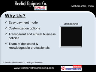 Maharashtra, India


  Why Us?
   Easy payment mode                                         Membership
   Customization ...