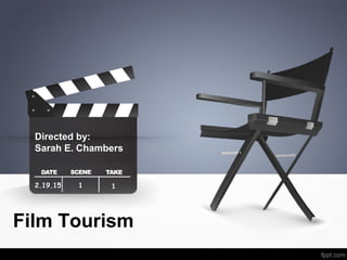 Film Tourism
Directed by:
Sarah E. Chambers
112.19.15
 