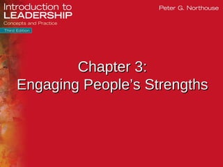 © 2015 SAGE Publications, Inc.
Chapter 3:Chapter 3:
Engaging People’s StrengthsEngaging People’s Strengths
 