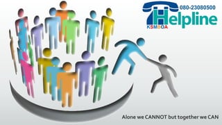 080-23080500
KSMBOA
Alone we CANNOT but together we CAN
 