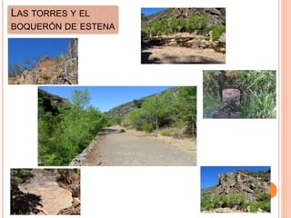 LAS TORRES Y EL
BOQUERÓN DE ESTENA
 