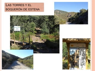 LAS TORRES Y EL
BOQUERÓN DE ESTENA
 