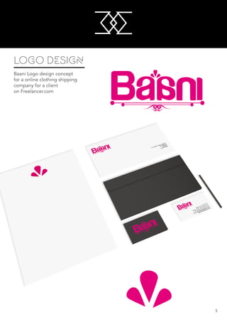 M
M
5
LOGO DESIGN
Baani Logo design concept
for a online clothing shipping
company for a client
on Freelancer.com
 