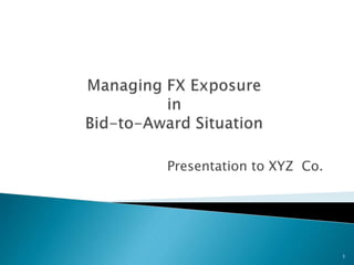 Presentation to XYZ Co.
1
 