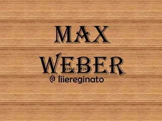 Max Weber (1864 – 1920) @ liiereginato 