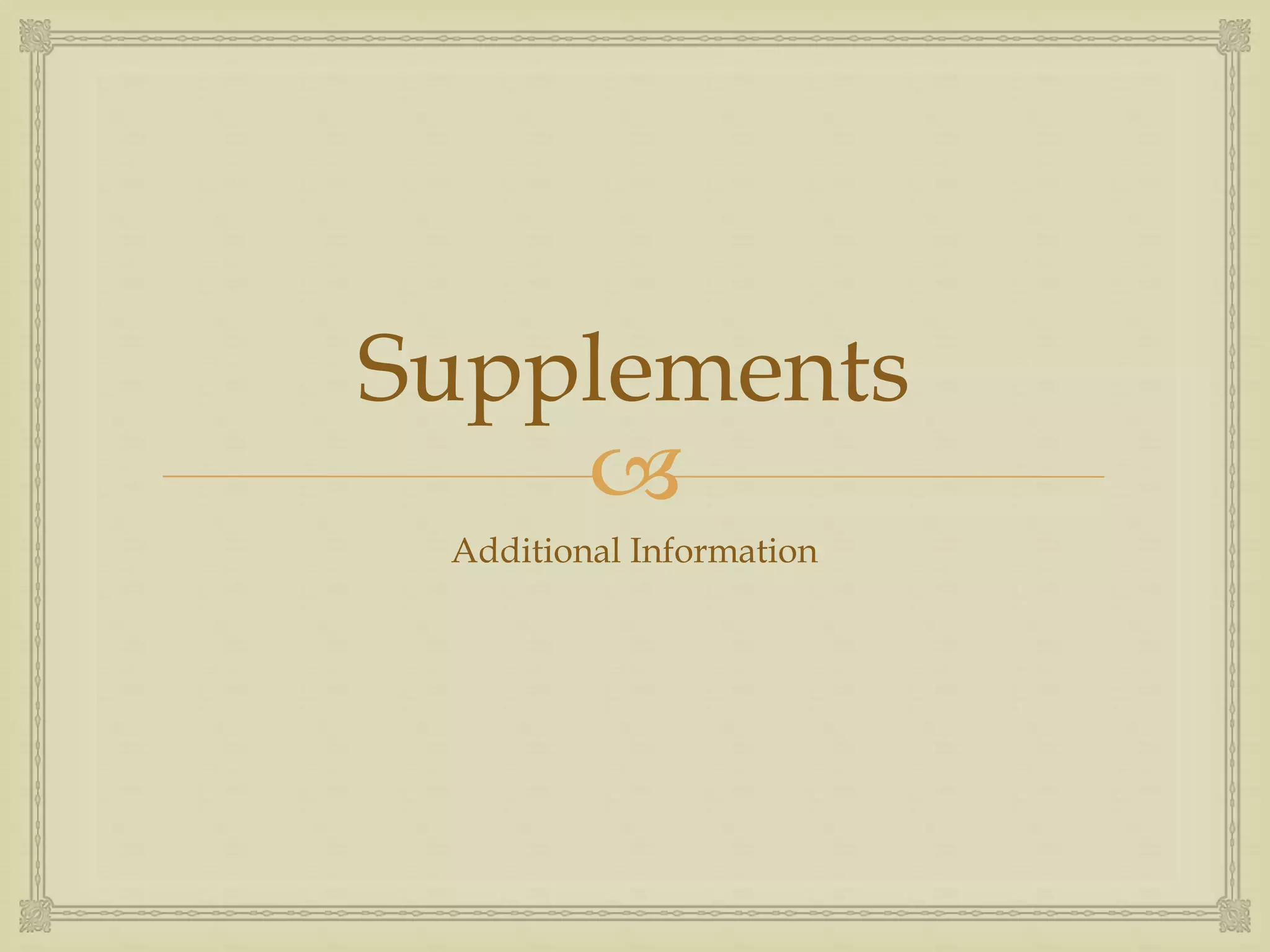 
Supplements
Additional Information
 