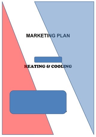 MARKETING PLAN
EXPERTISE
HEATING & COOLING
Dean Ellul
The Director,
Tel : 9020 7260
Mob : 0425 169 060
Email : info@expertiseheatingandcooling.com.au
 
