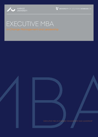MBA:
ExECUTIVE MBA
in Change Management and Leadership
executive mba in change management and leadership
 