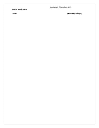 Sahibabad, Ghaziabad (UP).
Place: New Delhi
Date: (Kuldeep Singh)
 
