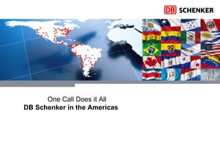 One Call Does it All DB Schenker in the Americas  