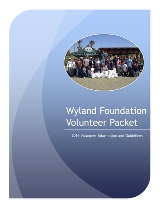 Wyland Foundation
Volunteer Packet
2016 Volunteer Information and Guidelines
 