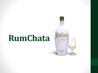 RumChata
 