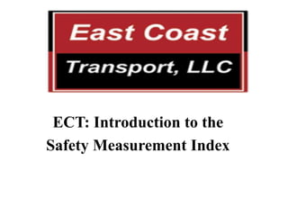 ECT: Introduction to the
Safety Measurement Index
 