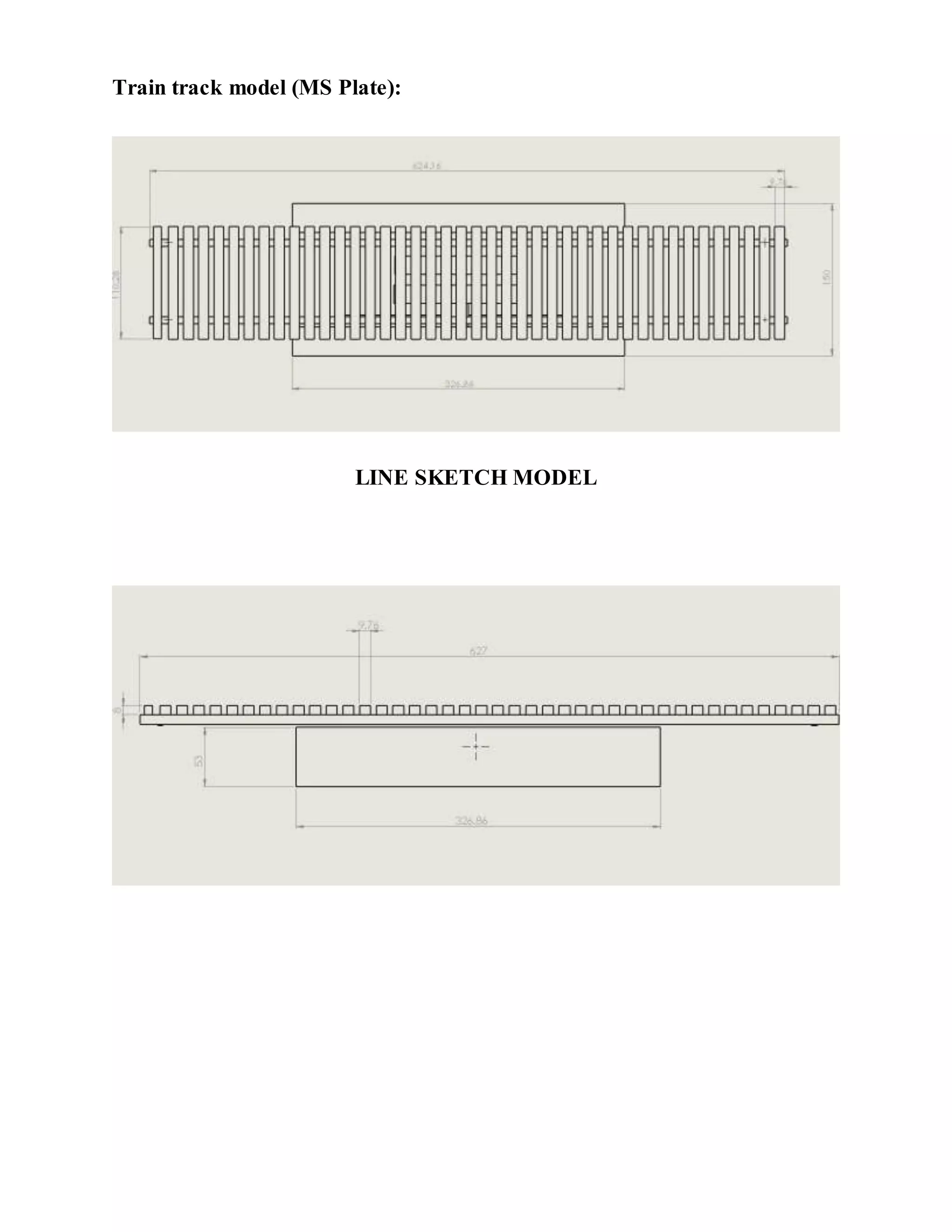 Train track model (MS Plate):
LINE SKETCH MODEL
 