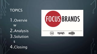 TOPICS
1.Overvie
w
2.Analysis
3.Solution
s
4.Closing
 