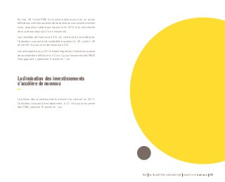 PME 59e ENQUÊTE DE CONJONCTURE JUILLET 2014 Bpifrance 143 
En mai, 39 % des PME du tourisme disent avoir eu un accès 
difficile aux crédits bancaires de trésorerie au cours des 6 derniers 
mois, proportion stable par rapport à fin 2013 et la plus élevée 
de tous les secteurs (24 % en moyenne). 
Les résultats de l’exercice 2013 ont continué de se détériorer, 
l’indicateur courant de la rentabilité ressortant à - 29, contre - 26 
en mai 2013 pour ceux de l’exercice 2012. 
Les anticipations pour 2014 restent négatives, l’indicateur avancé 
de la rentabilité s’affichant à - 20 (vs - 3 pour l’ensemble des PME) 
mais gagnant, cependant, 8 points en 1 an. 
La diminution des investissements 
s’accélère de nouveau 
La baisse des investissements devrait s’accentuer en 2014, 
l’indicateur courant d’investissement, à -31 (-9 pour la moyenne 
des PME), perdant 10 points en 1 an. 
 